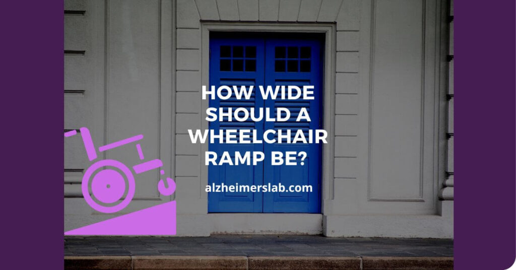 How Wide Should a Wheelchair Ramp Be? AlzheimersLab