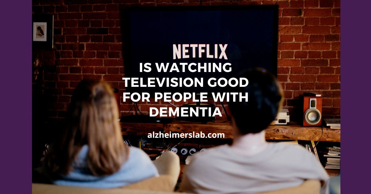 Is Watching Television Good for People With Dementia?