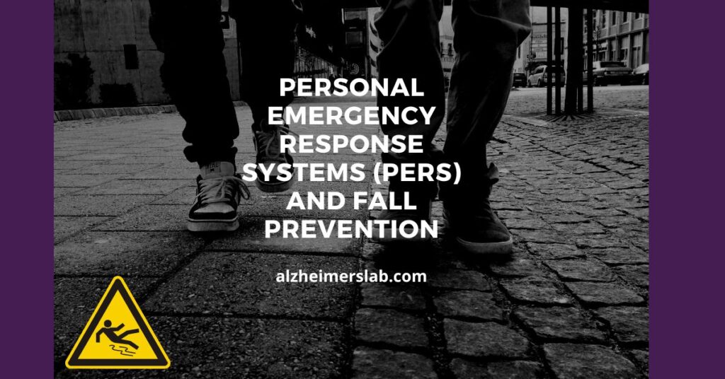 Personal Emergency Response Systems (PERS) and Fall Prevention