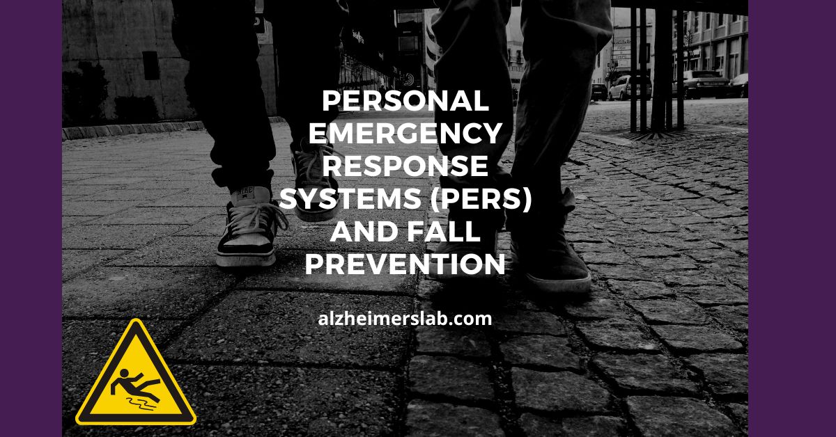 Personal Emergency Response Systems (PERS) and Fall Prevention