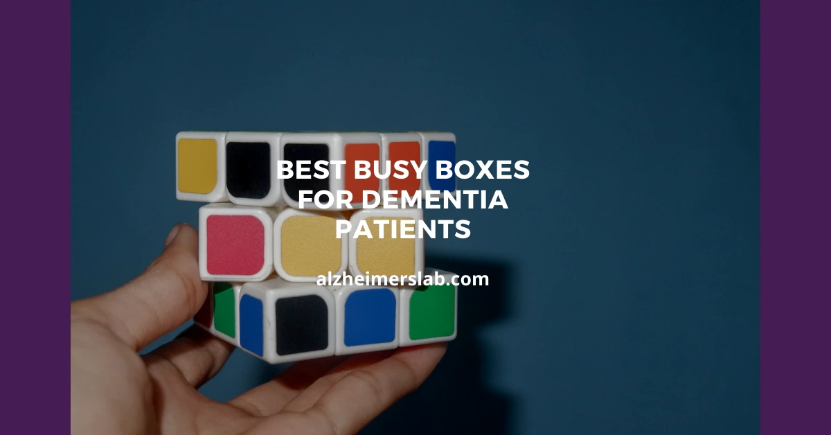 5 Best Busy Boxes for Dementia Patients