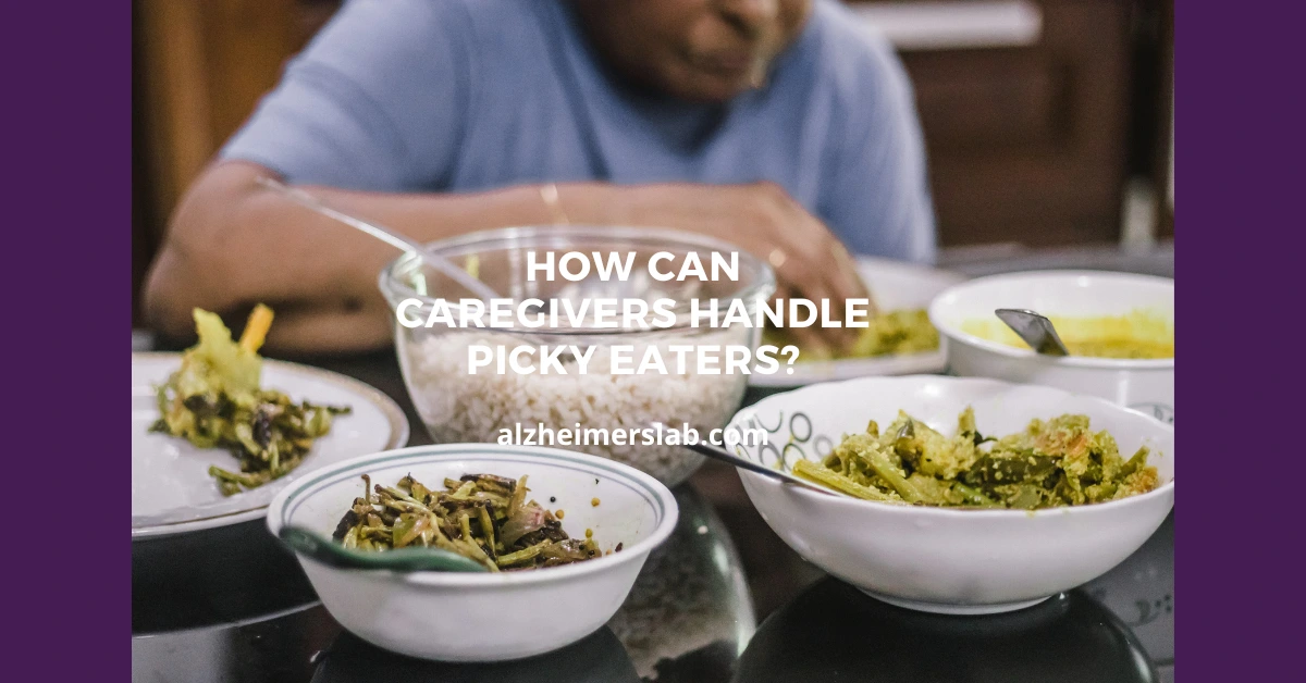 How Can Caregivers Handle Picky Eaters?