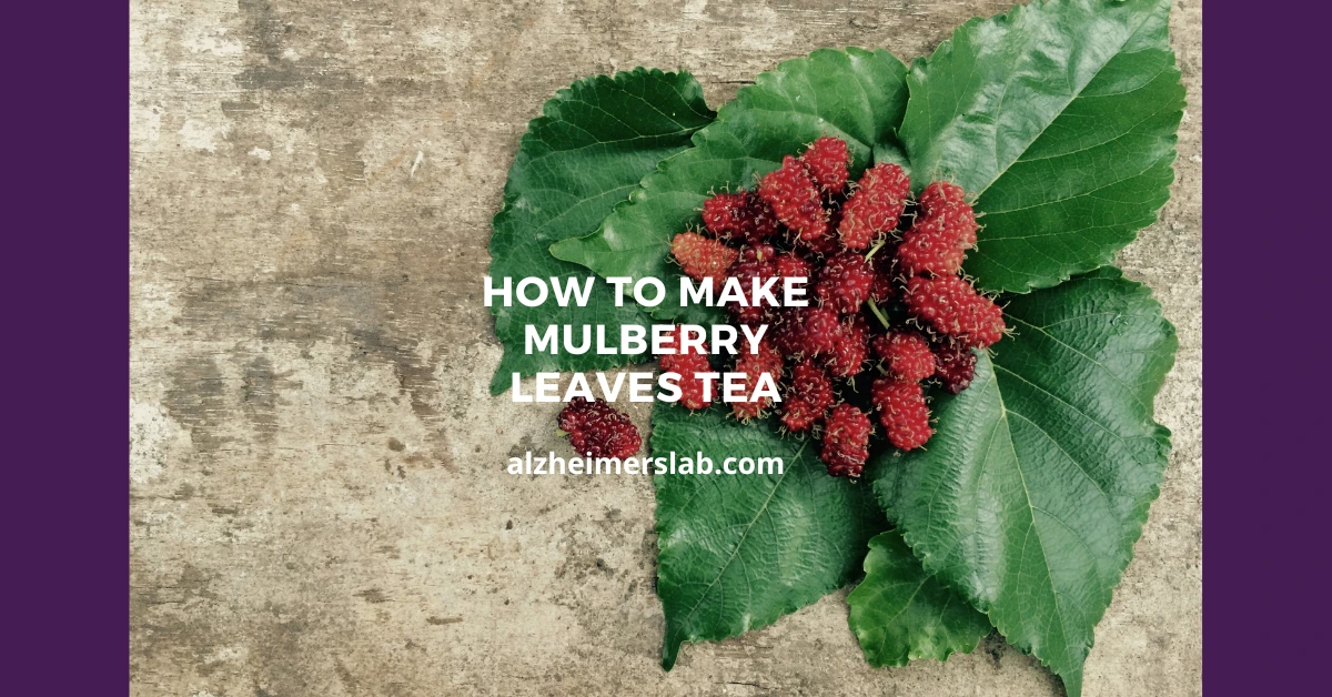 How to Make Mulberry Leaves Tea