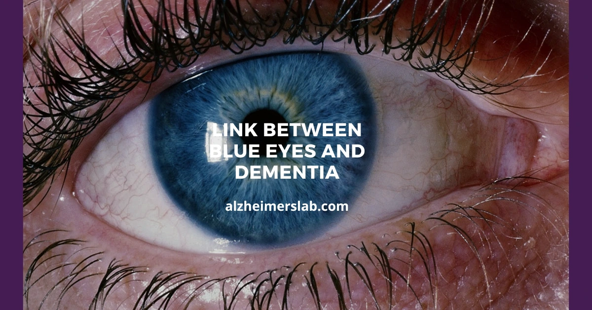 Link Between Blue Eyes and Dementia