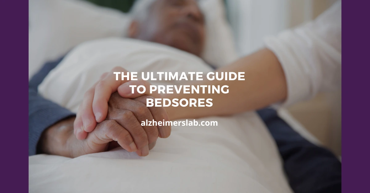 The Ultimate Guide to Preventing Bedsores