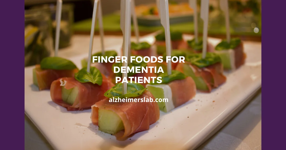 10 Finger Foods for Dementia Patients: Nourishment Made Easy!