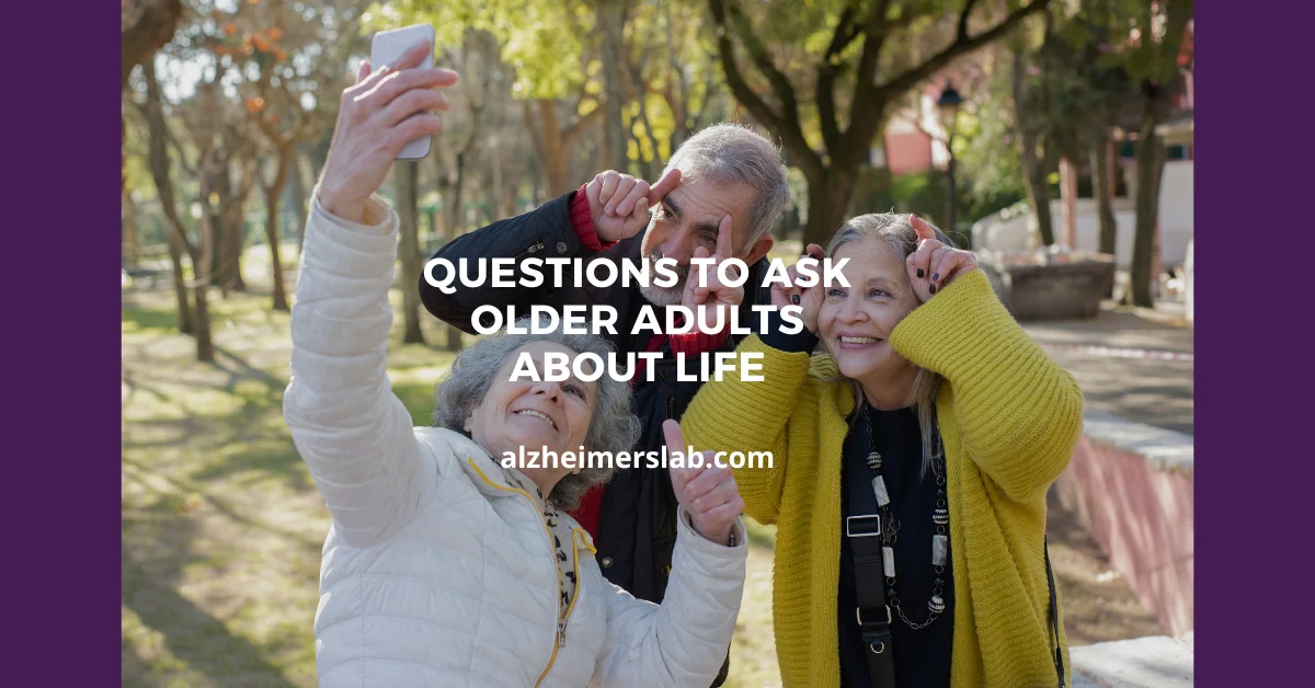 Unlocking Wisdom: 61 Questions to Ask Older Adults About Life