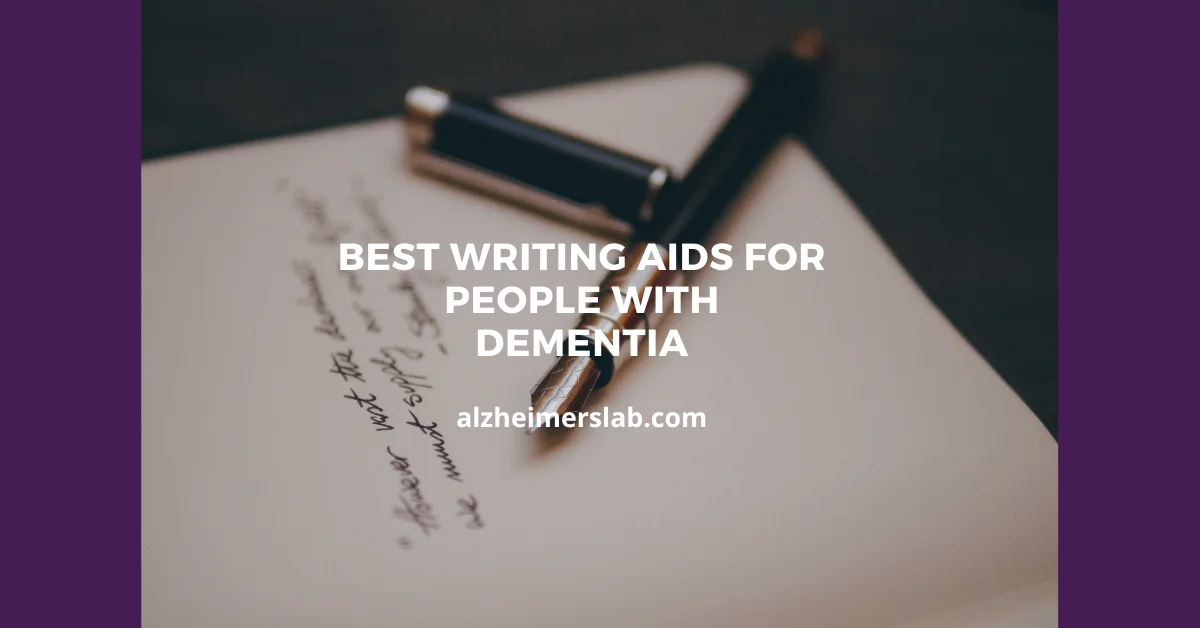 Best Writing Aids for People With Dementia