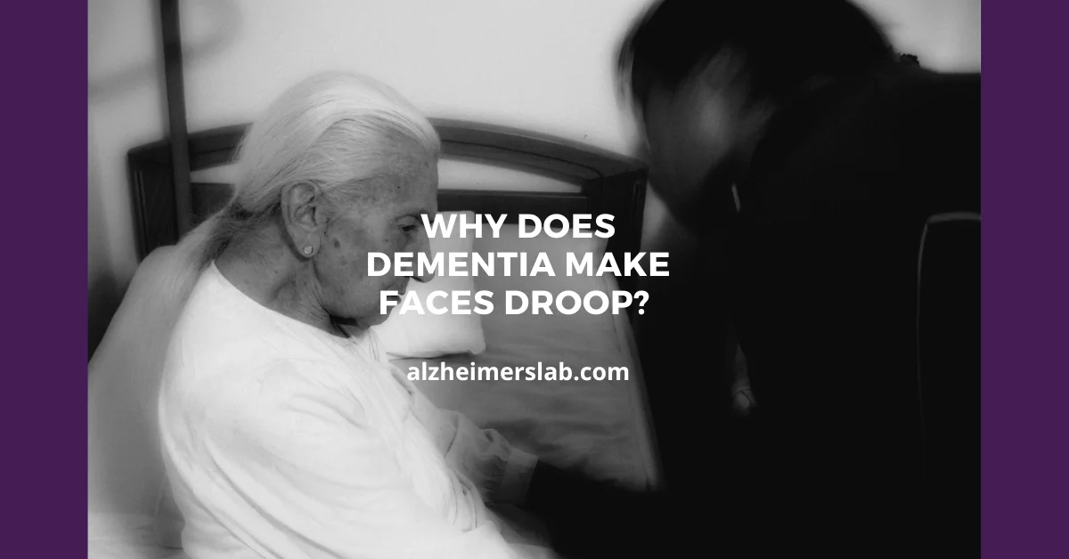 Why Does Dementia Make Faces Droop? 
