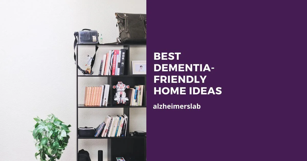 Best Dementia-Friendly Home Ideas