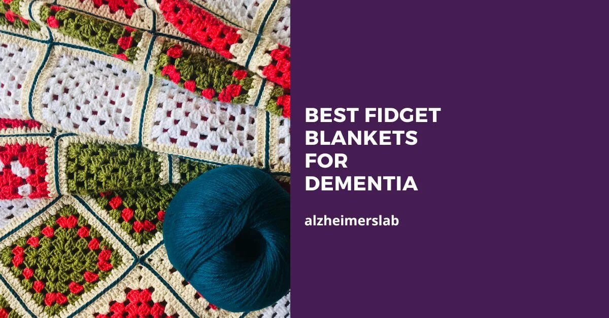 5 Best Fidget Blankets for Dementia Patients
