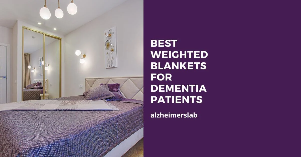 Best Weighted Blankets for Dementia Patients AlzheimersLab