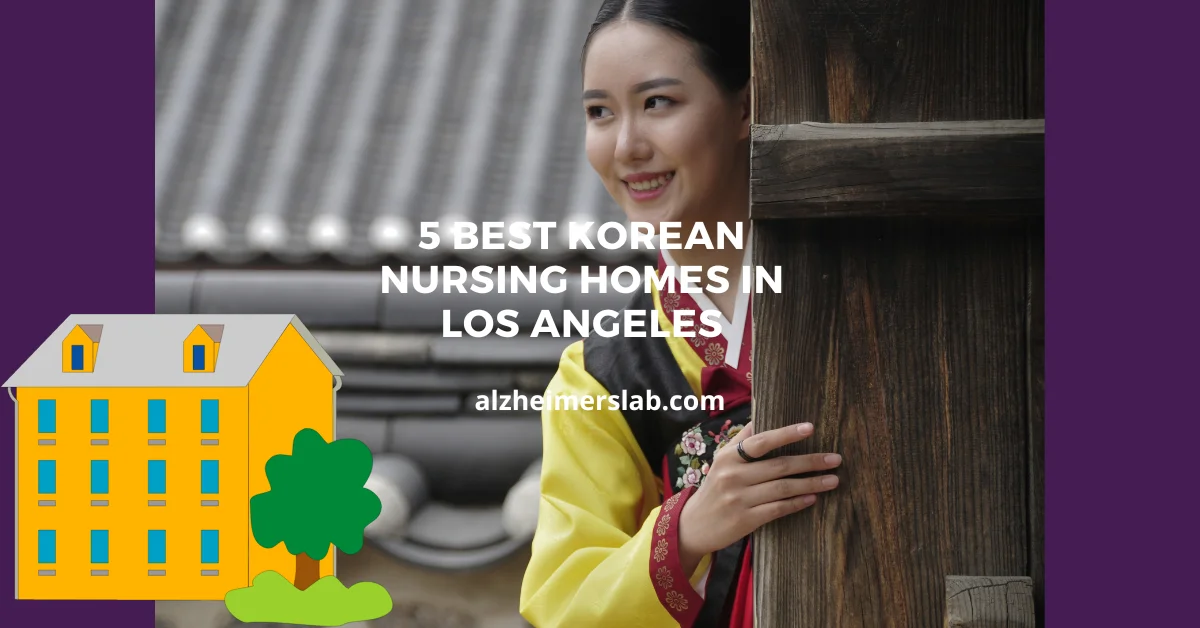 5 Best Korean Nursing Homes in Los Angeles