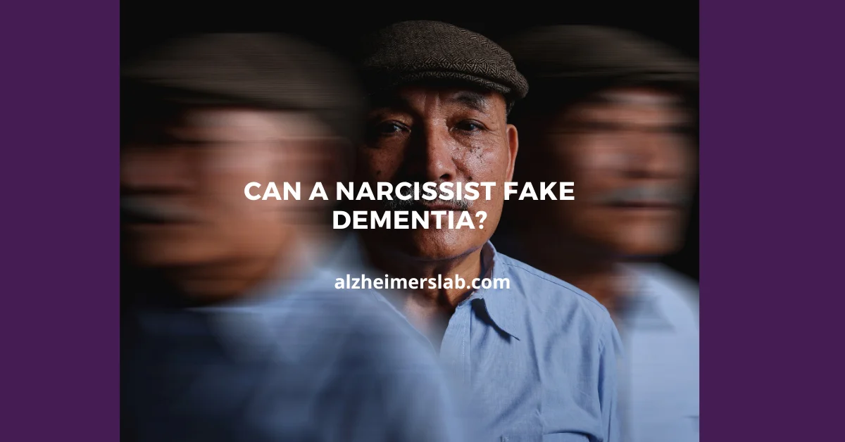 Can a Narcissist Fake Dementia?