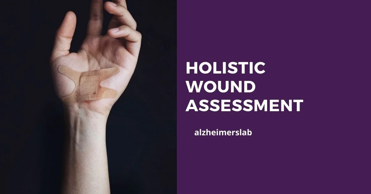 5 Components of Holistic Wound Assessment