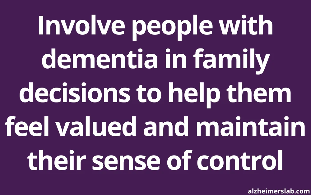 Involve people with dementia in family decisions