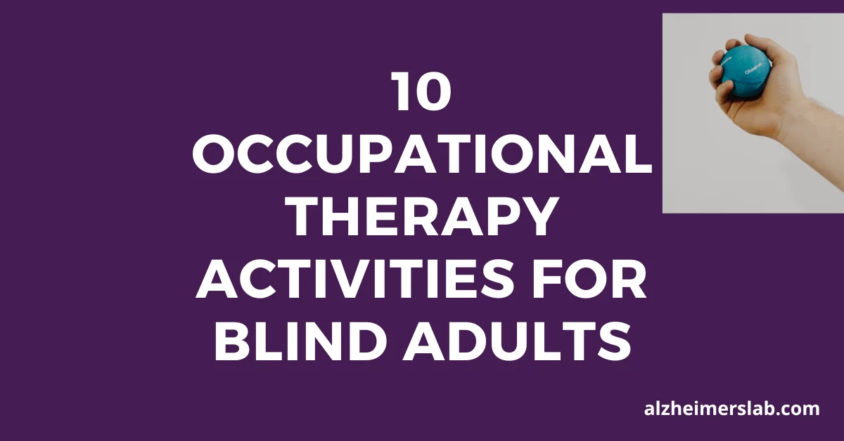 10 Occupational Therapy Activities for Blind Adults
