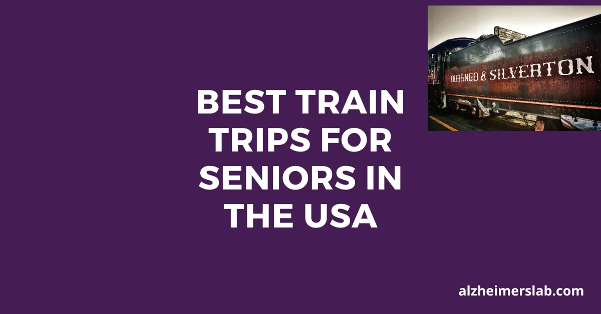 Best Train Trips for Seniors in the USA