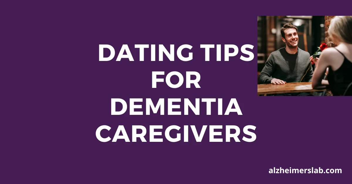 Dating Tips For Dementia Caregivers AlzheimersLab Dating tips for dementia caregivers alzheimerslab