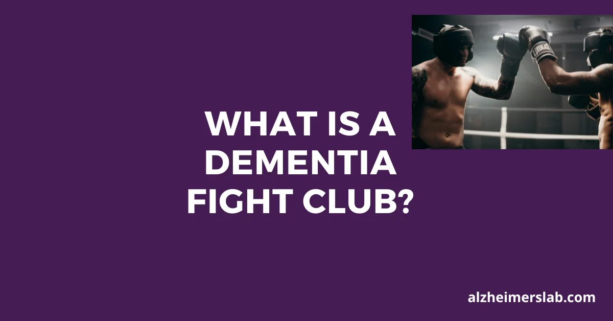 What Is a Dementia Fight Club?