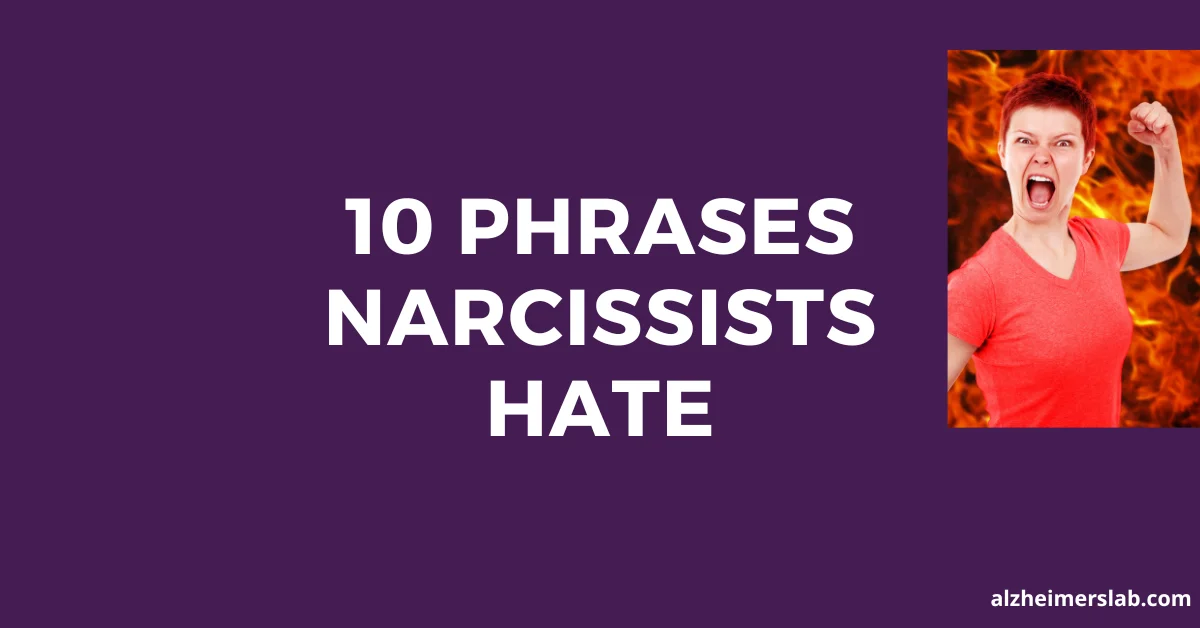 10 Phrases Narcissists Hate