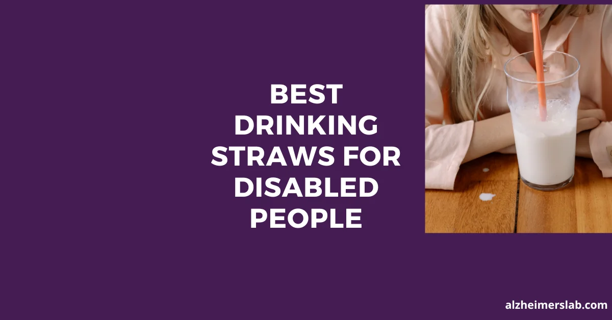 Best Drinking Straws For Disabled People