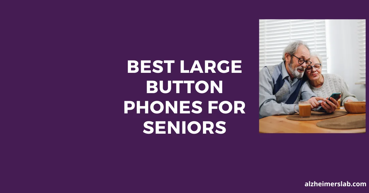 Best Large Button Phones For Seniors