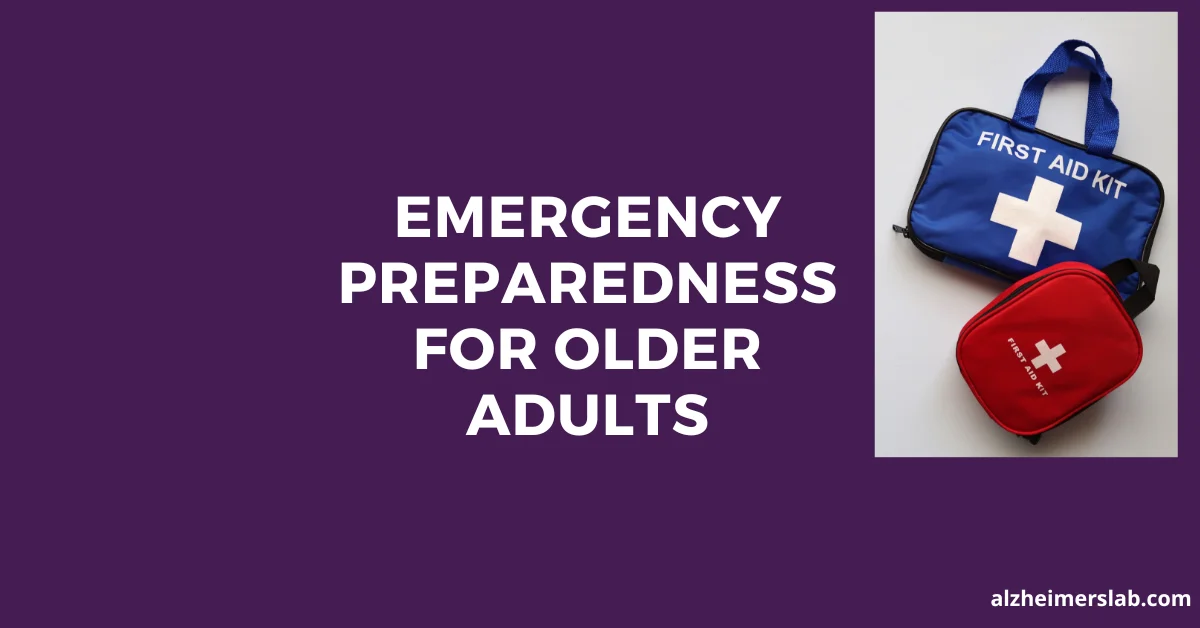 Emergency Preparedness for Older Adults: 5 Tips to Ensure Safety