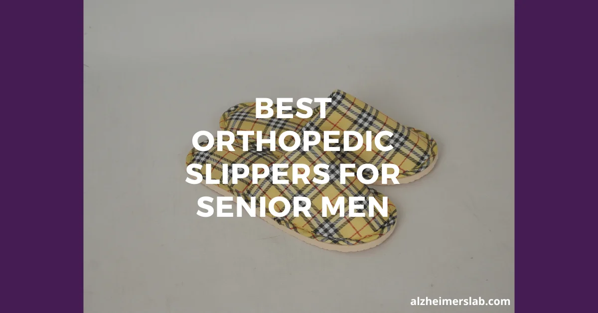Best Orthopedic Slippers For Senior Men