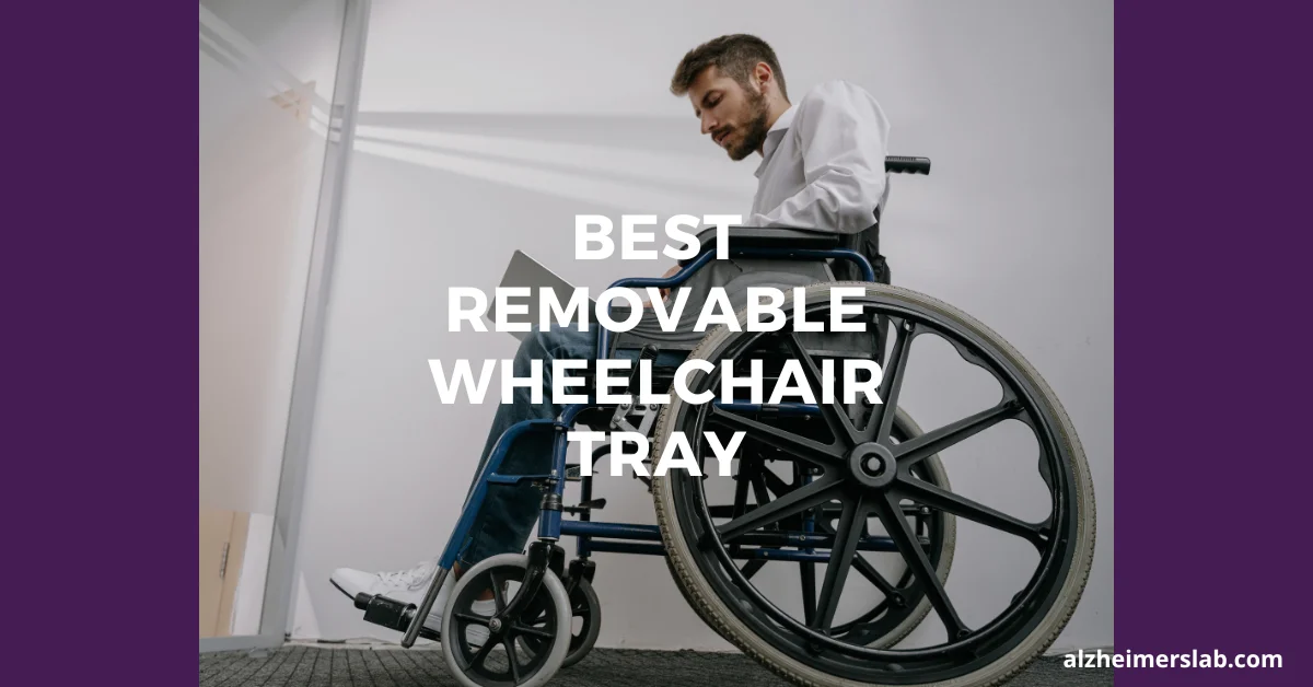 Best Removable Wheelchair Tray