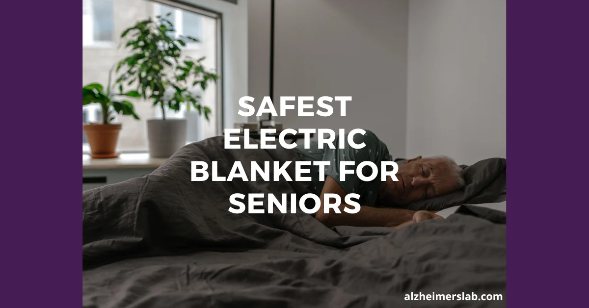 5 Safest Electric Blanket For Seniors