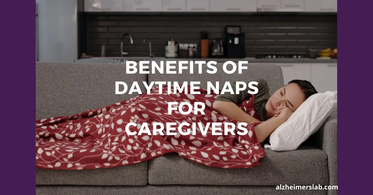 5 Benefits Of Daytime Naps For Caregivers