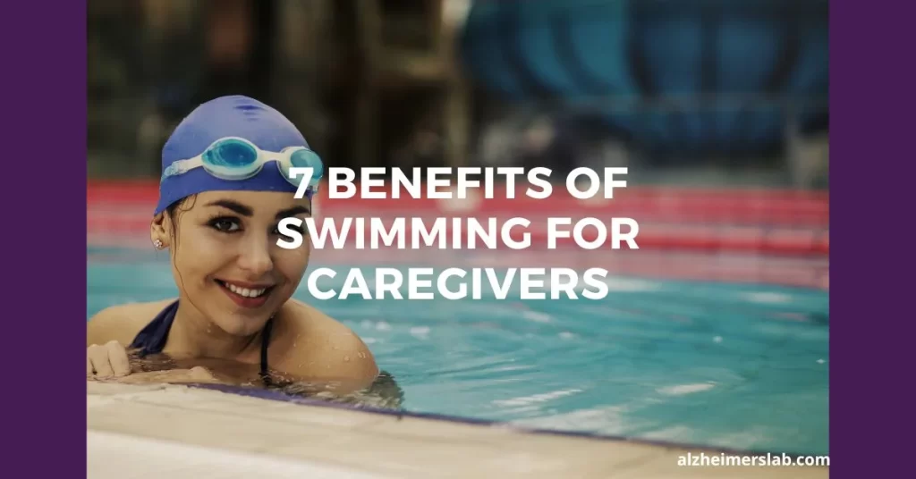 7 Benefits Of Swimming For Caregivers