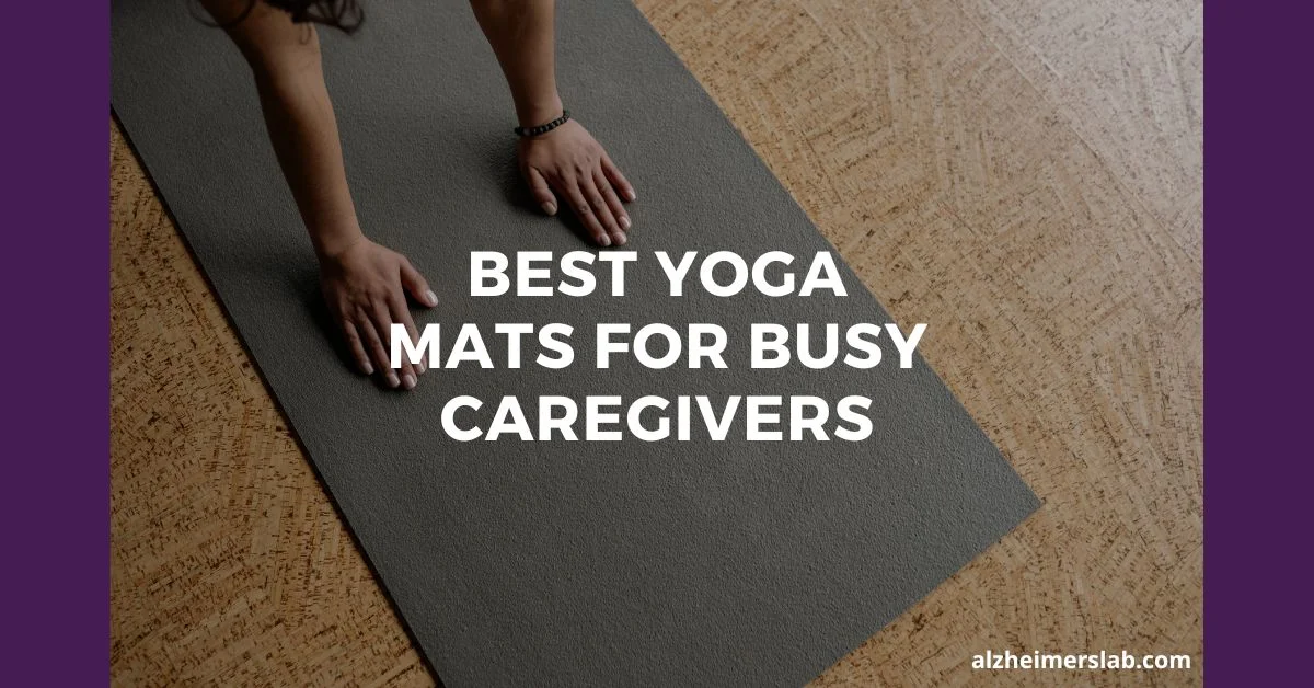 Best Yoga Mats For Busy Caregivers