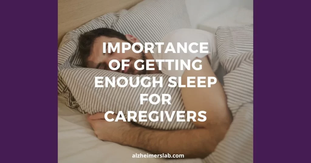 Importance Of Getting Enough Sleep For Caregivers